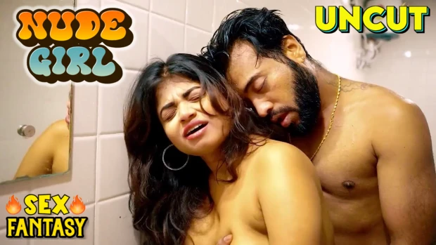 Nude Girl – 2025 – Hindi Uncut Short Film – SexFantasy