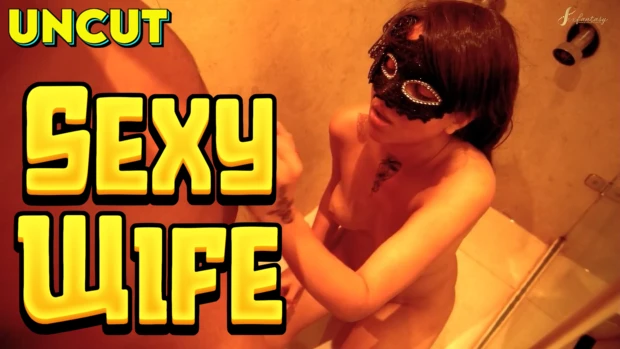 Sexy Wife – 2025 – Hindi Uncut Short Film – SexFantasy
