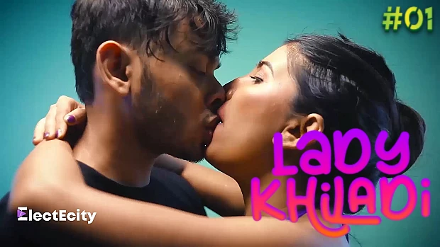 Lady Khiladi – E01 (2023) ElectEcity Hindi Hot Web Series | Watch HD Online