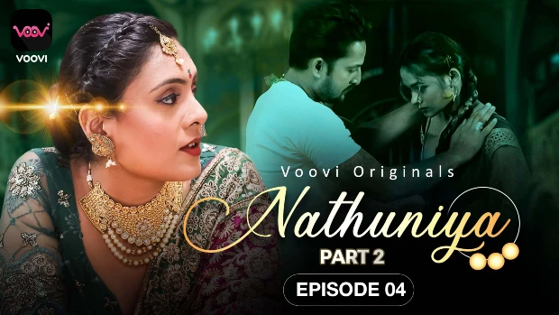 Nathuniya – E04 – 2023 – Hindi Hot Web Series – Moovi